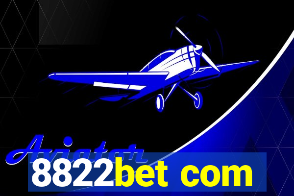 8822bet com